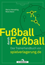 Fußball durch Fußball - Das Trainerhandbuch von spielverlagerung.de