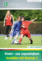 DFB - Jugendfußball: Ausbilden mit Konzept 2 - D- und C-Junioren