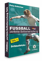 DVD: FUSSBALL - perfekte Ballbeherrschung - Teil 1 - Dribbeltricks